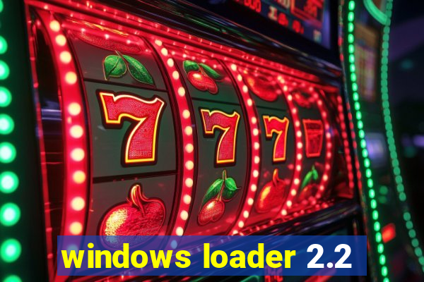 windows loader 2.2